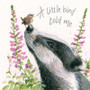 A Little Bird Told Me - Badger card by Kay Johns - front view