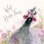Well Hello There- Guinea fowl card by Kay Johns - front view