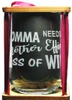 MOMMA NEEDS A MOTHER EFFIN' GLASS OF WINE 360 Degree Engraved Stemless Wine Glass