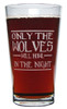 Stark "Only The Wolves Will Howl In The Night" 16 Oz. Engraved Pint Glass / Beer Glass