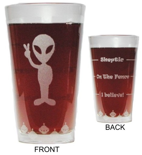 Alien UFO "Drink 'Till You Believe" Laser Engraved 16 Oz. Pint Glass / Beer Glass