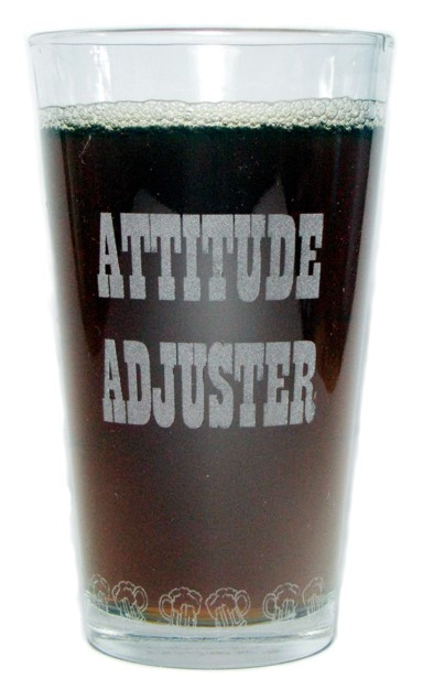 Attitude Adjuster "Drink 'Till You Feel Good" 16oz.  Laser Engraved Pint Glass / Beer Glass