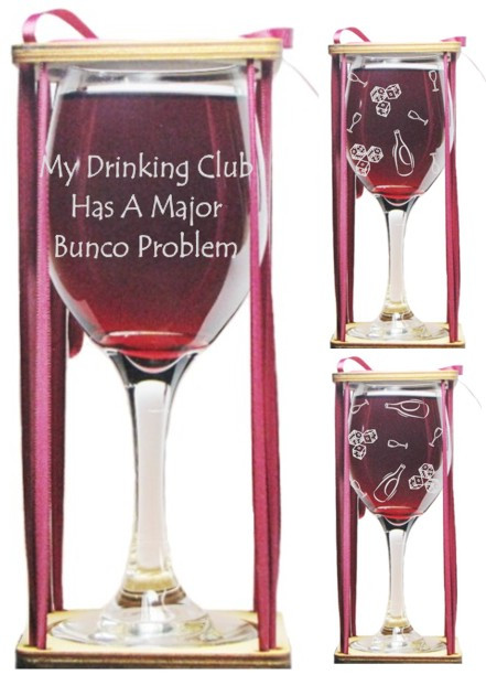 Bunco Club"My Drinking Club Has A Major Bunco Problem" Stemmed Wine Glass with Charm and Presentation Packaging