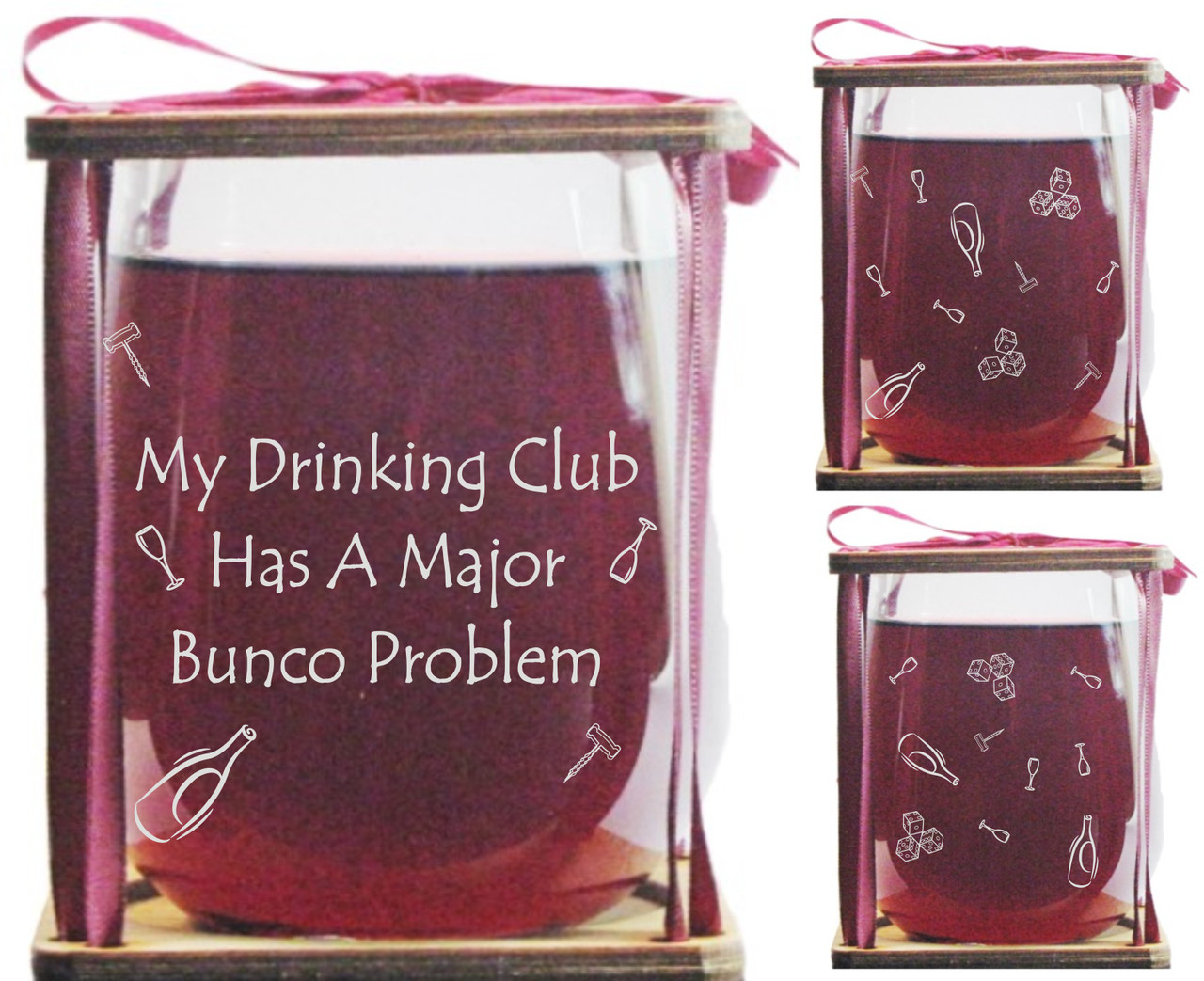 Bunco"My Drinking Club Has A Major Bunco Problem" Stemless Wine Glass and Presentation Packaging