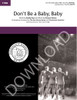 Don't Be a Baby, Baby (TTBB) - Download