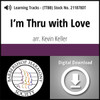 I'm Thru with Love (TTBB) (arr. Keller) - Digital Learning Tracks - for 211877