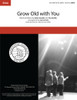 Grow Old with You (SSAA) (arr. Dale)