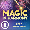 Magic in Harmony (Lead) - Digital Learning Tracks for 212660