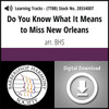 Do You Know What It Means to Miss New Orleans (TTBB) - Digital Learning Tracks for 205533