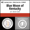 Blue Moon of Kentucky (SSAA) (arr. Dale) - Digital Learning Tracks for 212484