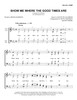 Show Me Where the Good Times Are (SATB) (arr. Cokeroft & Short)