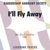 I'll Fly Away (TTBB) (arr. Szabo) - Digital Learning Tracks for 7723