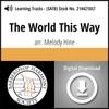 The World This Way (SATB) (arr. Hine) - Digital Learning Tracks  for 214418