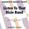 Listen To That Dixie Band (TTBB) (arr. Knight) - Digital Learning Tracks for 7343