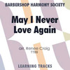 May I Never Love Again (TTBB) (arr. Craig) - Digital Learning Tracks for 200094