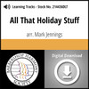 All That Holiday Stuff! (SAATB 5-Part) (arr. Jennings) - Digital Learning Tracks for 213633