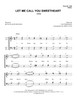 Let Me Call You Sweetheart (TTBB) (arr. Lyne)