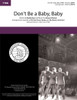 Don't Be a Baby, Baby  (TTBB)