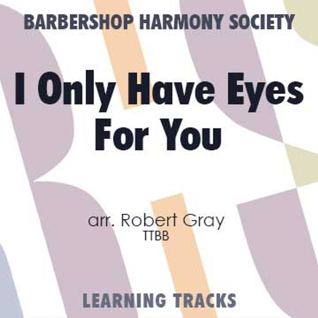 I Only Have Eyes For You (TTBB) (arr. Gray) - CD Learning Tracks