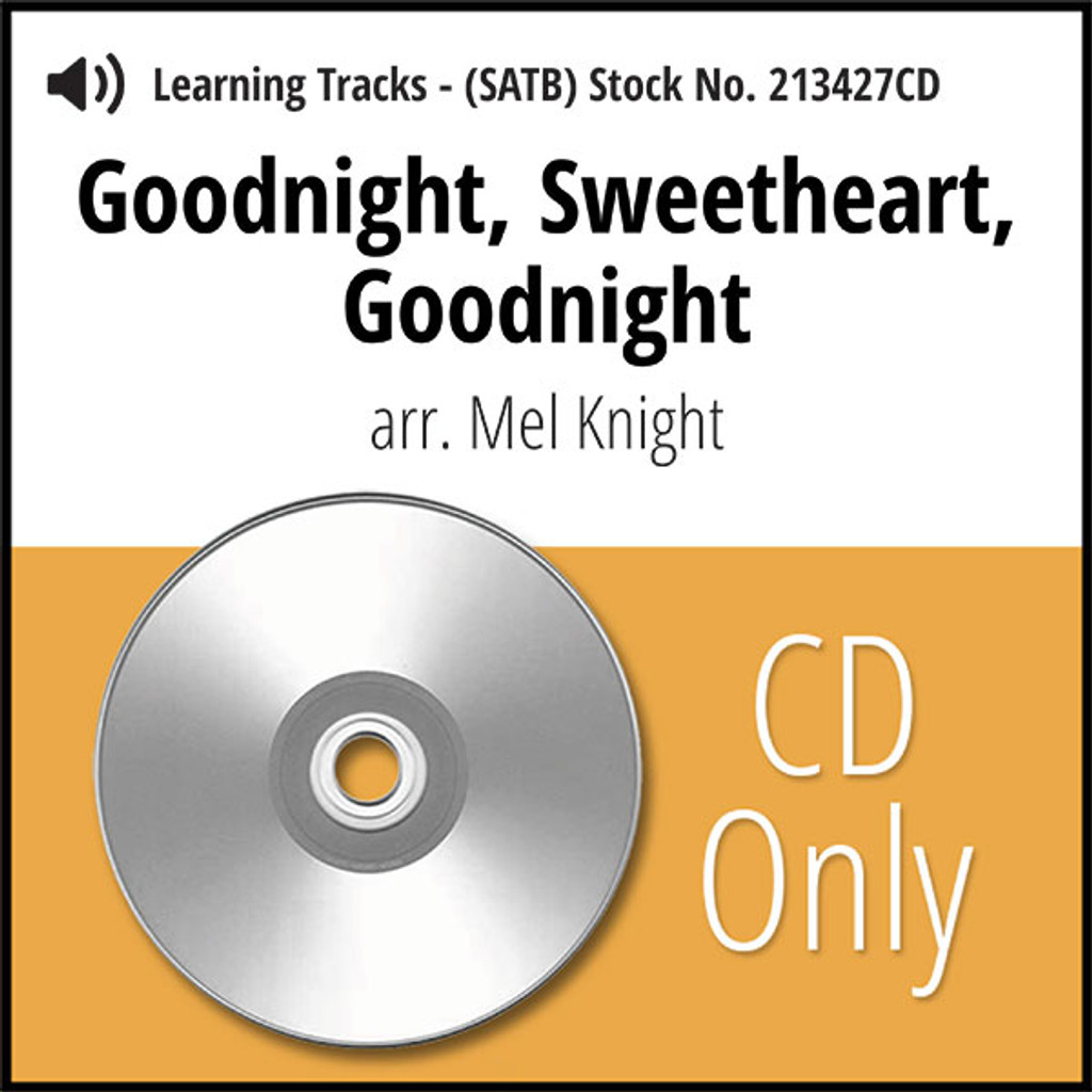 Goodnight, Sweetheart, Goodnight (SATB) (arr. Knight) - CD Learning Tracks for 213426