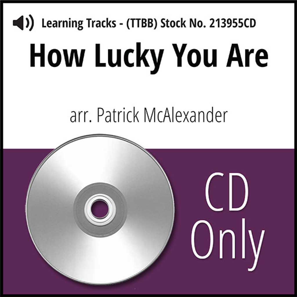 How Lucky You Are (TTBB) (arr. McAlexander) - CD Learning Tracks for 213979
