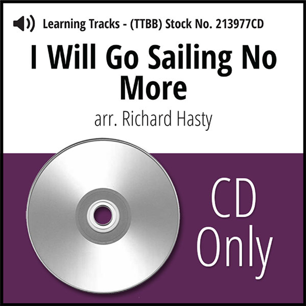 I Will Go Sailing No More (TTBB) (arr. Hasty) - CD Learning Tracks for 211563