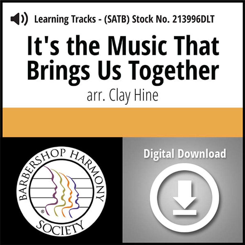 It's the Music That Brings Us Together (SATB) (arr. Hine) - Free Digital Learning Tracks for 213996DL