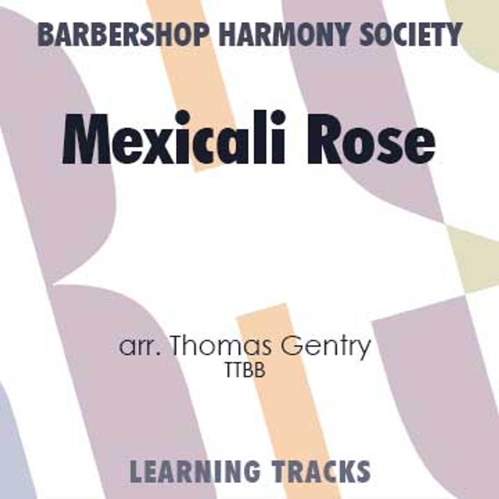Mexicali Rose (TTBB) (arr. Gentry) - Digital Learning Tracks for 7404
