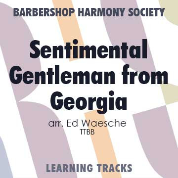 Sentimental Gentleman From Georgia (TTBB) (arr. Waesche) - Digital Learning Tracks for 200005