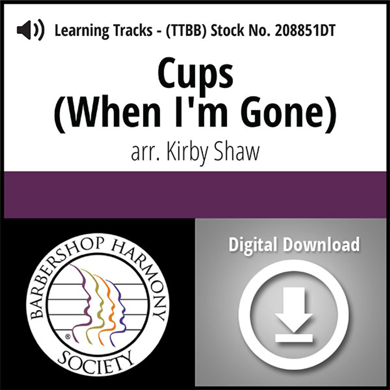 Cups (When I'm Gone) (TTBB) (arr. Shaw) - Digital Learning Tracks - for 208850