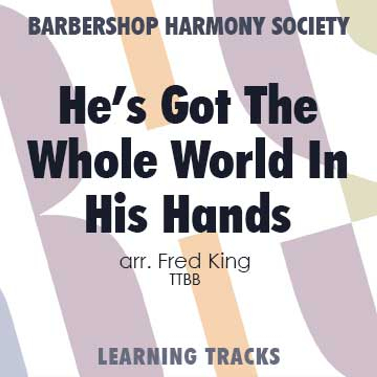 He's Got The Whole World In His Hands (TTBB) (arr. King) - Digital Learning Tracks for 8632