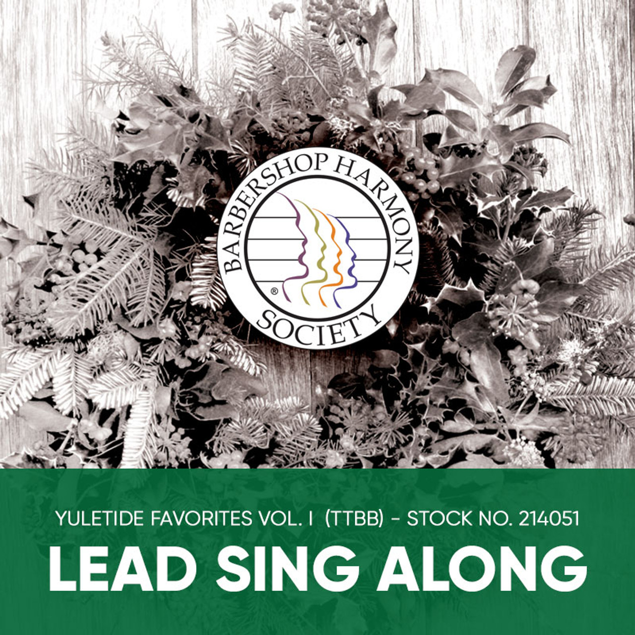 Yuletide Favorites Vol. I (TTBB) - Lead Sing Along Tracks - (Full Mix minus Lead) for 210860 (210861)