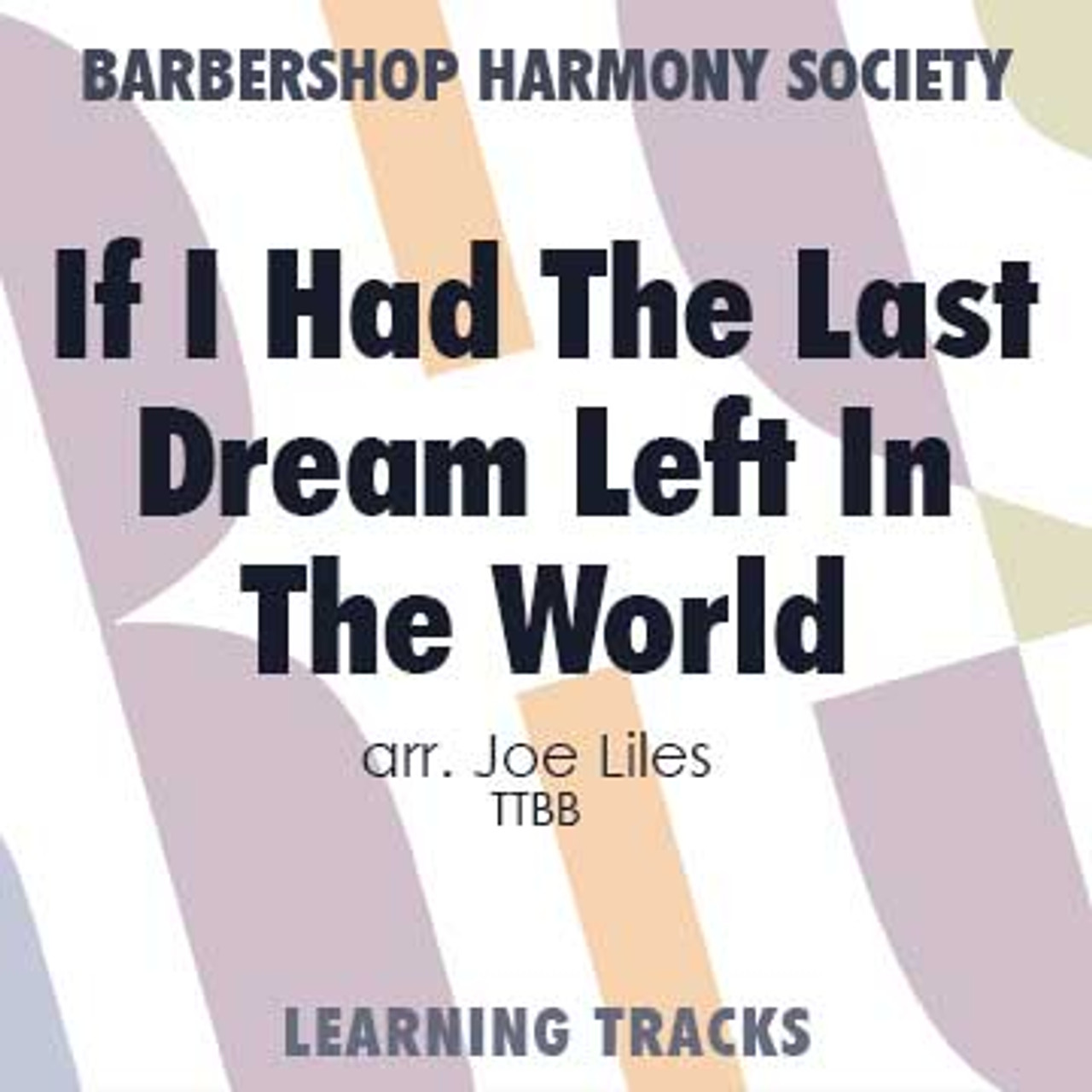 If I Had The Last Dream Left In The World (TTBB) (arr. Liles) - Digital Learning Tracks for 7193