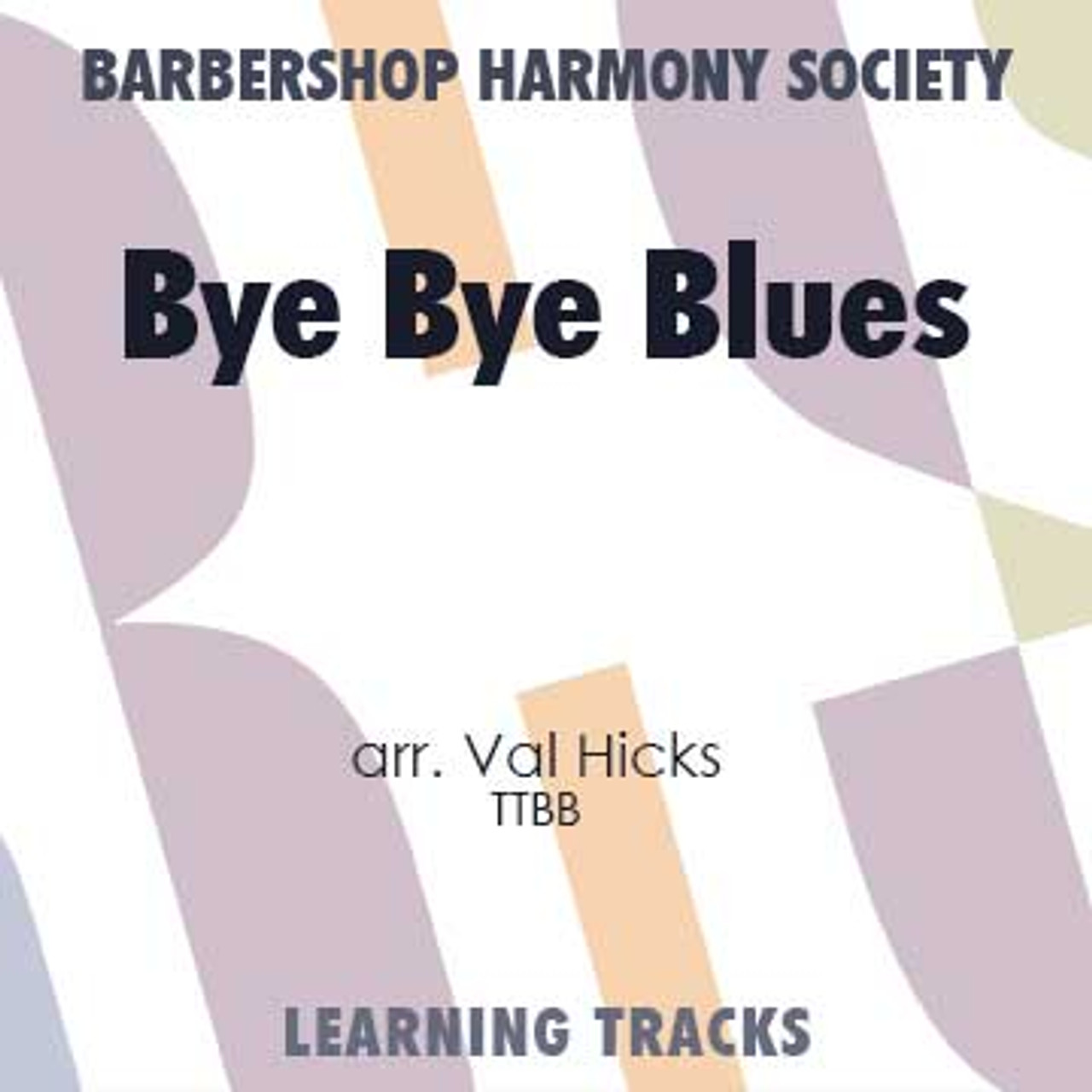 Bye Bye Blues (TTBB) (arr. Hicks) - Digital Learning Tracks for 7068