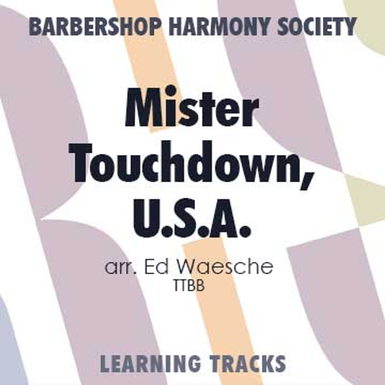 Mister Touchdown, U.S.A.(TTBB) (arr. Waesche) - Digital Learning Tracks for 7265
