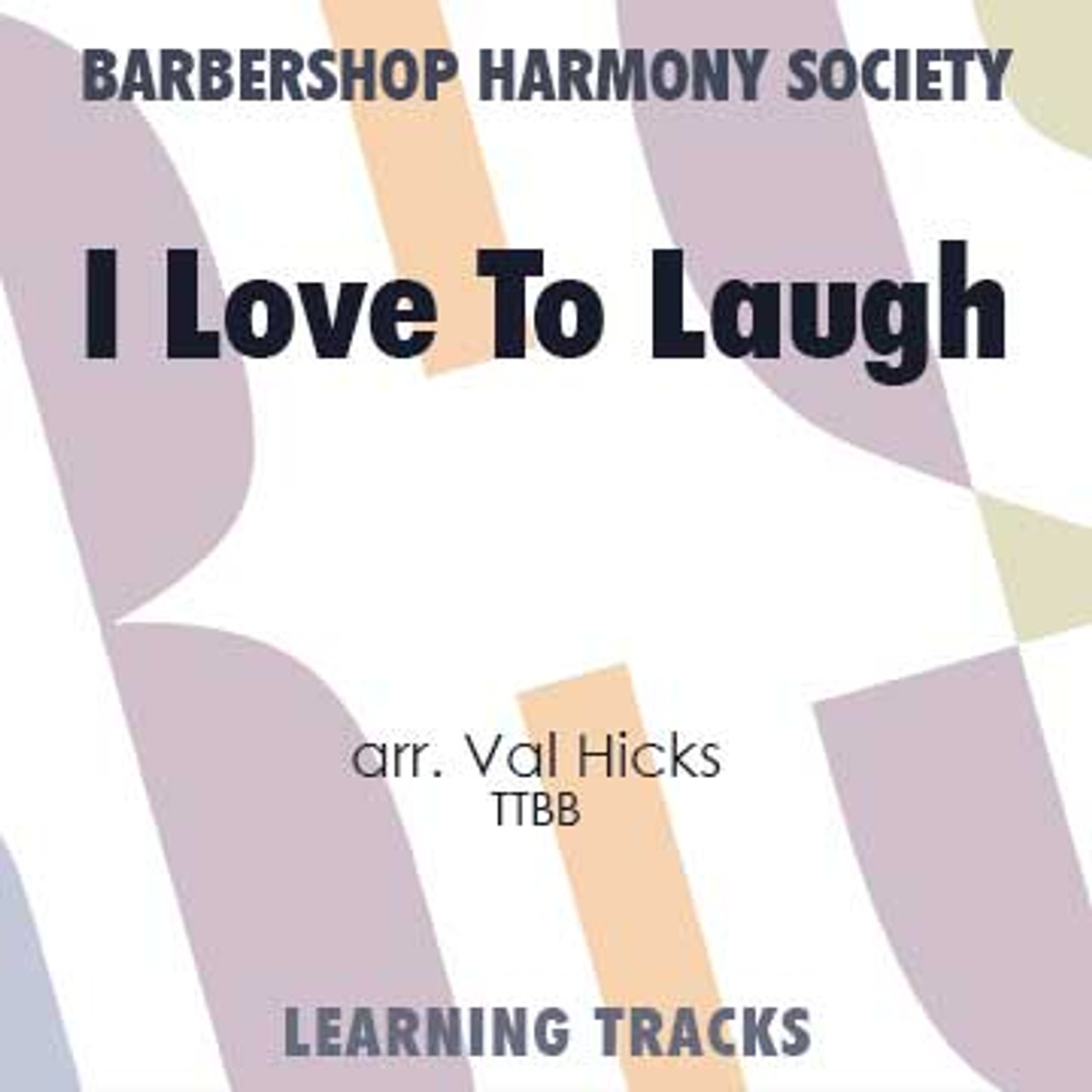I Love To Laugh (TTBB) (arr. Hicks) -Digital Learning Tracks for 7677