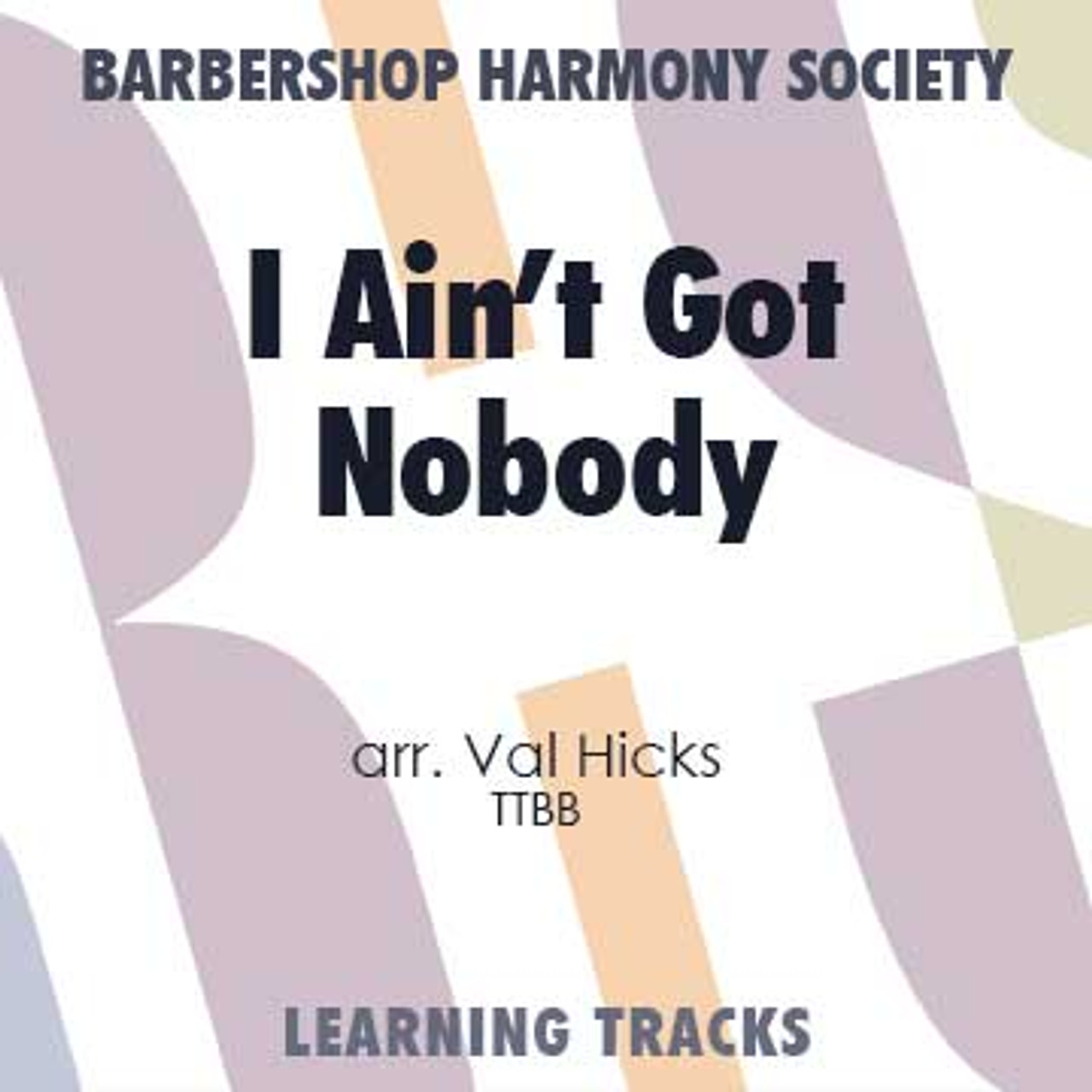 I Ain't Got Nobody (TTBB) (arr. Hicks) - Digital Learning Tracks for 7345