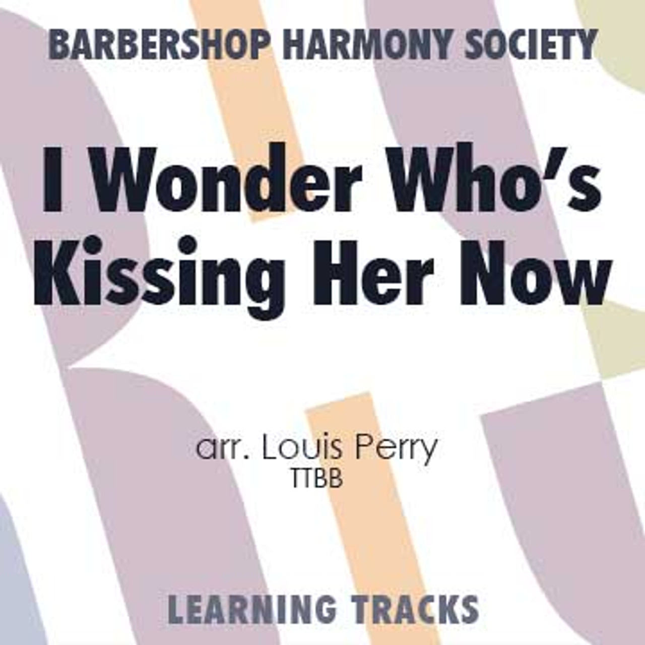 I Wonder Who's Kissing Her Now (TTBB) (arr. Perry) - Digital Learning Tracks for 8088