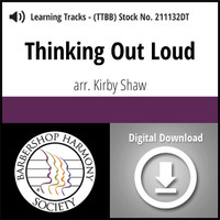 Thinking Out Loud (TTBB) (arr. Shaw) - Digital Learning Tracks - for 211133