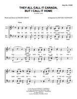 They Call it Canada but I Call it Home (SSAA) (arr. Kennedy)