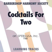 Cocktails For Two (TTBB) (arr. BHS) - Digital Learning Tracks