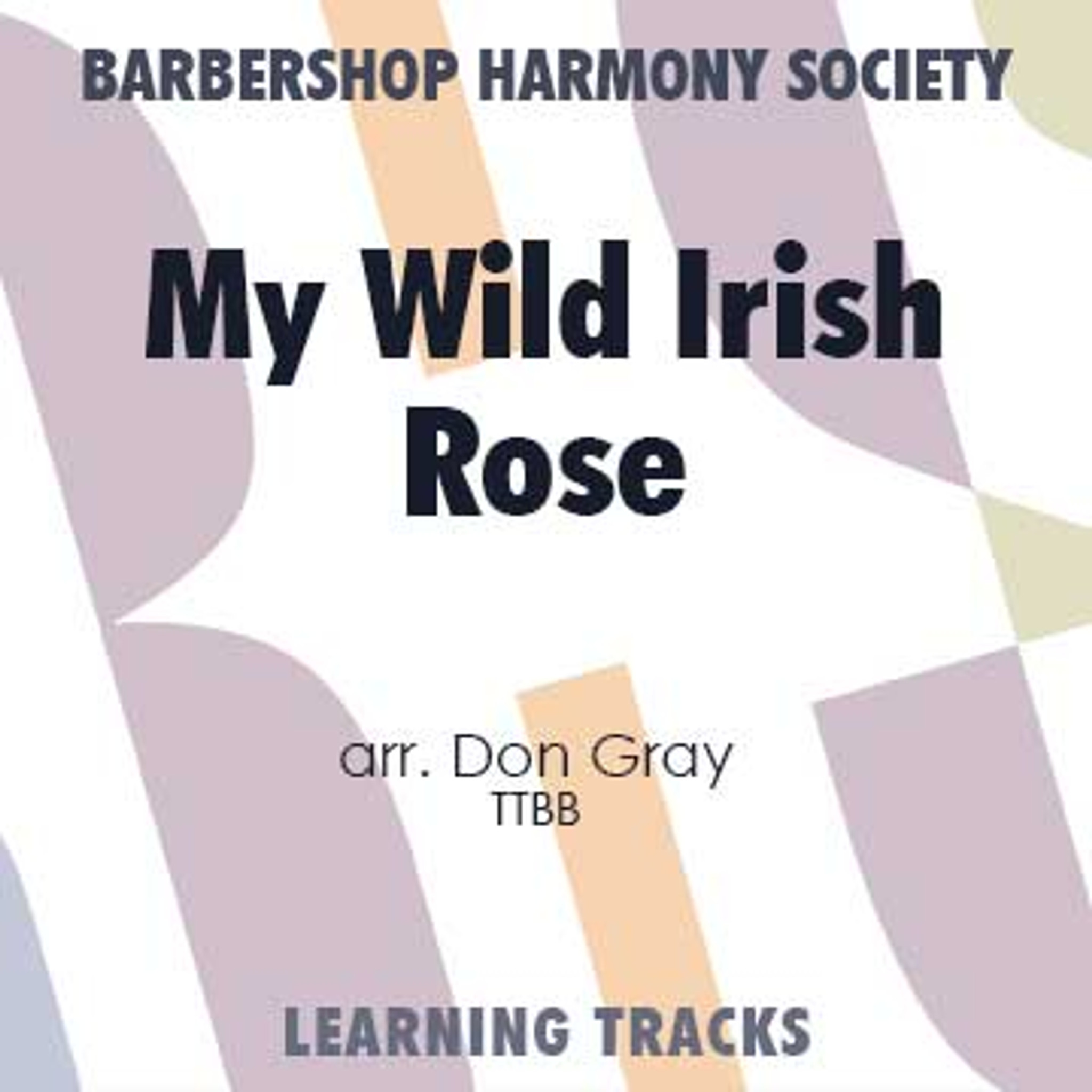 My Wild Irish Rose (TTBB) (arr. Gray) Digital Learning Tracks for