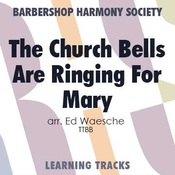 The Church Bells Are Ringing For Mary (TTBB) (arr. Waesche) Digital Learning Tracks for 7246