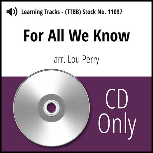 For All We Know (TTBB) (arr. Perry) - CD Learning Tracks for 7397