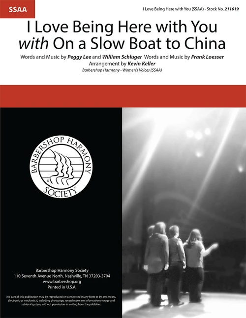 I Love Being Here With You / On A Slow Boat To China (Medley) (SSAA) (arr. Keller) = SPECIAL ORDER