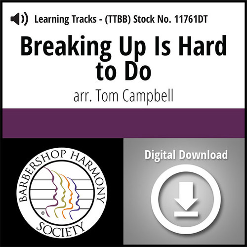 Breaking Up Is Hard to Do (TTBB) (arr. Campbell) - Digital Learning Tracks - for 8643 Breaking Up Is Hard to Do (TTBB) (arr. Campbell) - Digital Learning Tracks - for 8643