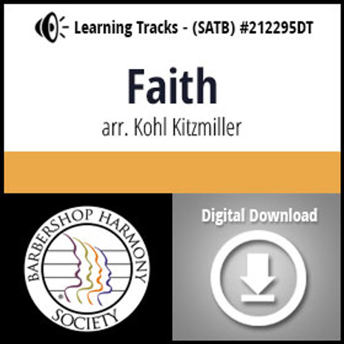 Faith (SATB) (arr. Kitzmiller) - Digital Learning Tracks - for 212292