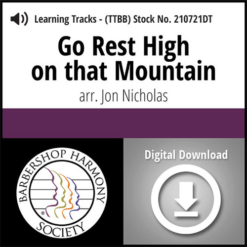 Go Rest High on That Mountain (TTBB) (arr. Nicholas) - Digital Learning Tracks - for 210604 Go Rest High on That Mountain (TTBB) (arr. Nicholas) - Digital Learning Tracks - for 210604