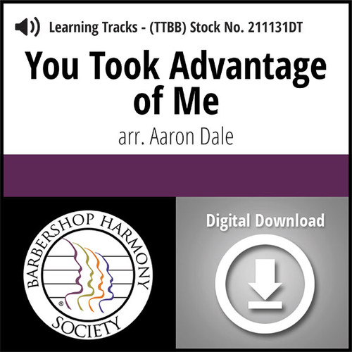 You Took Advantage of Me (TTBB) (arr. Dale) - Digital Learning Tracks - for 210781 You Took Advantage of Me (TTBB) (arr. Dale) - Digital Learning Tracks - for 210781