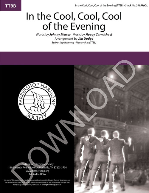 In the Cool, Cool, Cool of the Evening (TTBB) (arr. Dodge) - Download In the Cool, Cool, Cool of the Evening (TTBB) (arr. Dodge) - Download